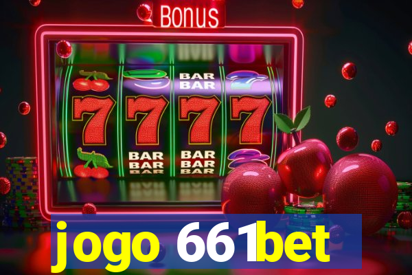 jogo 661bet